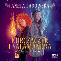 Kurczaczek i salamandra - Aneta Jadowska, Laura Breszka