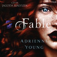Fable - Malwina Drozdowska, Adrienne Young, Jagoda Małyszek
