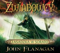 Zasadzka w Sorato. Zwiadowcy. Tom 18 - 