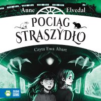 Pociąg Straszydło - Ewa Abart, Anne Elvedal, Barbara Waligóra
