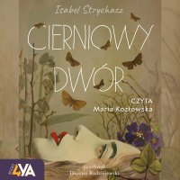 Cierniowy dwór - Maria Kozłowska, Dariusz Radziejewski, Isabel Strychacz