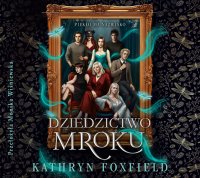 Dziedzictwo mroku - Maria Kozłowska, Kathryn Foxfield