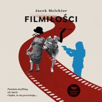 Filmiłości - Jacek Melchior
