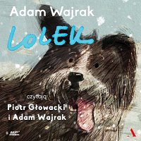 Lolek - Adam Wajrak, Piotr Głowacki