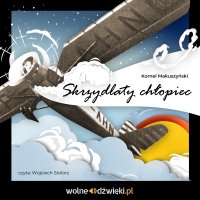 Skrzydlaty chłopiec - Kornel Makuszyński, Wojciech Stolorz 