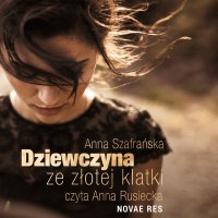 Dziewczyna ze złotej klatki - 