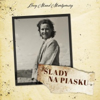 Ślady na piasku - Lucy Maud Montgomery, Ewa Cichocka, Joanna Kazimierczyk