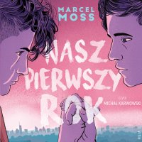 Nasz pierwszy rok - Marcel Moss