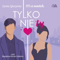 It’s a match. Tylko nie Ty - 