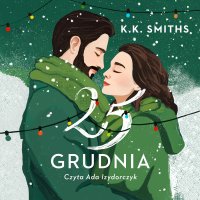 25 grudnia - K.K. Smiths, Adrianna Izydorczyk