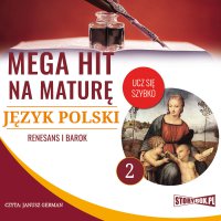 Mega hit na maturę. Język polski 2. Renesans i barok - Opracowanie zbiorowe 