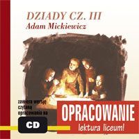 Dziady część III - opracowanie - Adam Mickiewicz