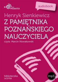 Z pamiętnika poznańskiego nauczyciela - Henryk Sienkiewicz