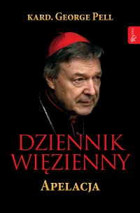 Dziennik więzienny. Apelacja. Tom 1 - 