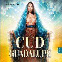 Cud Guadalupe - Marek Balon