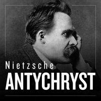 Antychryst - Fryderyk Nietzsche, Wojciech Żołądkowicz