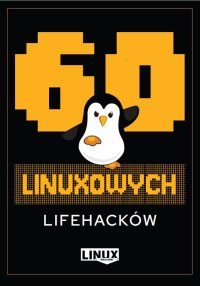 60 Linuxowych Lifehacków - Marcin Gąstół 