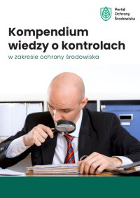 Kompendium wiedzy o kontrolach w zakresie ochrony środowiska - Anna Sydor 