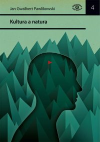 Kultura a natura - Jan Gwalbert Pawlikowski, Jan Gwalbert Pawlikowski