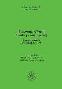 Pracownia chemii ogólnej i analitycznej (2011, wyd. 2) Skrypt dla studentów Wydziału Biologii UW (dla Wydziału Chemii UW) - Magdalena Maj-Żurawska