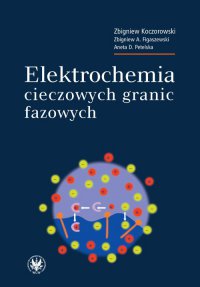 Elektrochemia cieczowych granic fazowych - Zbigniew Koczorowski