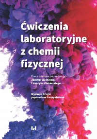 Ćwiczenia laboratoryjne z chemii fizycznej. Wydanie drugie poprawione i uzupełnione - Jadwiga Woźnicka, Henryk Piekarski