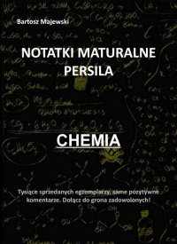 Notatki maturalne persila. Chemia - Bartosz Majewski