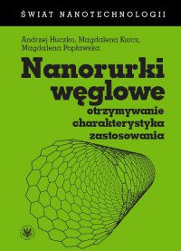 Nanorurki węglowe - Andrzej Huczko