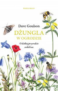 Dżungla w ogrodzie - Dave Goulson