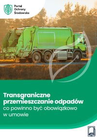 Transgraniczne przemieszczanie odpadów – co powinno być obowiązkowo w umowie - Tomasz Kaler