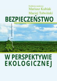 Bezpieczeństwo w perspektywie ekologicznej - Mariusz Kubiak