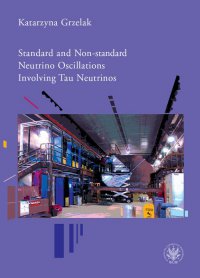 Standard and Non-standard Neutrino Oscillations Involving Tau Neutrinos - Katarzyna Grzelak
