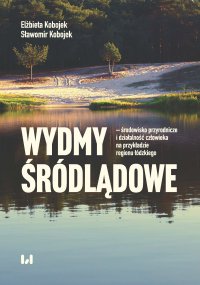 Wydmy śródlądowe – środowisko przyrodnicze i działalność człowieka na przykładzie województwa łódzkiego - Elżbieta Kobojek