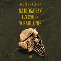 Najbogatszy człowiek w Babilonie - George S. Clason