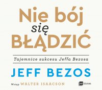 Nie bój się błądzić - Robert Michalak, Katarzyna Mironowicz, Jeff Bezos
