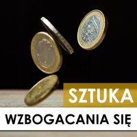 Sztuka wzbogacania się - Wallace D. Wattles, Tomasz Kućma 