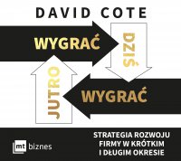 Wygrać dziś, wygrać jutro - Magda Witkowska, Robert Michalak, David M. Cote