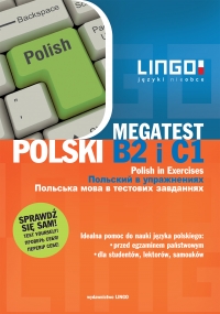 Polski B2 i C1. Megatest. Polish B2 and C1 in Exercises - 