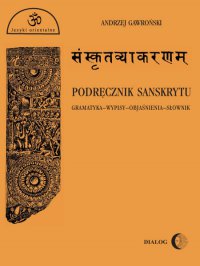 Podręcznik sanskrytu. Gramatyka-wypisy-objaśnienia-słownik - 
