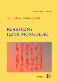 Klasyczny język mongolski - Stanisław Kałużyński
