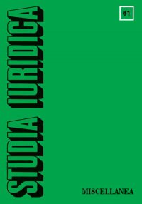 Studia Iuridica. Number 61 - Łukasz Pisarczyk