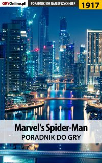 Marvel\'s Spider-Man - poradnik do gry - Grzegorz 