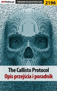 The Callisto Protocol. Poradnik do gry - Jacek 