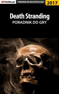 Death Stranding - poradnik do gry - Jacek 