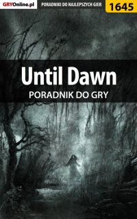 Until Dawn - poradnik do gry - Patrick 