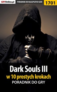 Dark Souls III w 10 prostych krokach - Norbert 