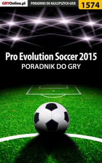Pro Evolution Soccer 2015 - poradnik do gry - Amadeusz 