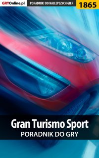 Gran Turismo Sport - poradnik do gry - Dariusz 