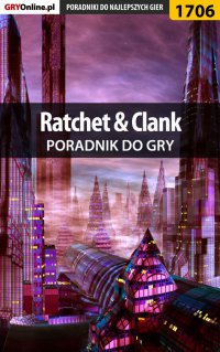 Ratchet  Clank - poradnik do gry - 