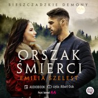 Orszak śmierci. Bieszczadzkie demony. Tom 3 - Emilia Szelest
